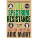 Full Spectrum Resistance, Volume One: Building Movements and Fighting to Win