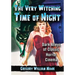 The Very Witching Time of Night: Dark Alleys of Classic Horror Cinema