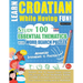Learn Croatian While Having Fun! - Advanced: Intermediate to Practiced - Study 100 Essential Thematics with Word Search Puzzles - Vol.1