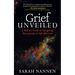 Grief Unveiled: A Widow's Guide to Navigating Your Journey in Life After Loss
