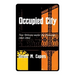 Occupied City: New Orleans Under the Federals 1862-1865