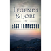 Legends & Lore of East Tennessee