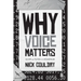 Why Voice Matters: Culture and Politics After Neoliberalism