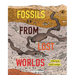 Fossils from Lost Worlds