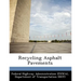 Recycling Asphalt Pavements
