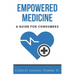 Empowered Medicine: A Guide for Consumers