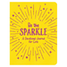Be the Sparkle: A Devotional Journal for Girls