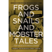 Frogs and Snails and Mobster Tales
