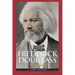 Frederick Douglass: A Biography