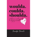 woulda. coulda. shoulda.: A divorce coach's guide to staying married
