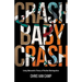 Crash Baby Crash: Living Dabrowski's Theory of Positive Disintegration