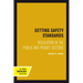 Setting Safety Standards: Regulation in the Public and Private Sectors