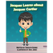 Jacques Learns about Jacques Cartier