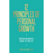 12 Principles of Personal Growth: Bringing Meaningful Change to Your Life