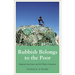 Rubbish Belongs to the Poor