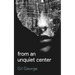 From an Unquiet Center