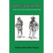 Soft Fur and Iron Men - A History of the Fur Trade in South Dakota and the Upper Missouri