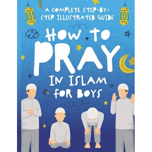 How to Pray in Islam for Boys