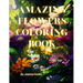 Amazing Flowers coloring book