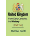United Kingdom: From Early Centuries, the History