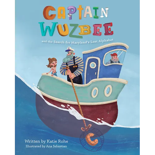 Captain Wuzbee and the Search for Maryland's Lost Alphabet