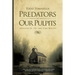 Predators in Our Pulpits: Invasion of the End Time Wolves