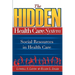 The Hidden Health Care System