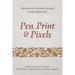 Pen, Print, and Pixels: Advances in Textual Criticism in the Digital Era