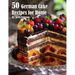 50 German Cake Recipes for Home