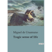 Tragic sense of life: A Profound Exploration of Existentialism and the Human Condition.