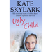 Ugly Child: My Own True Story of Child Abuse and the Fight for Survival