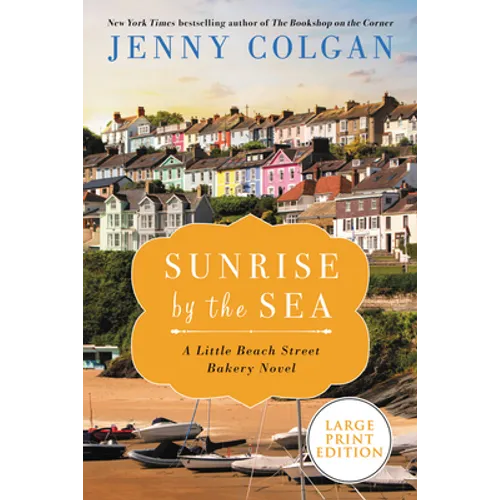Sunrise by the Sea: A Little Beach Street Bakery Novel