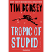 Tropic of Stupid