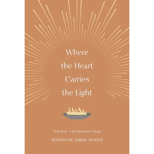 Where the Heart Carries the Light