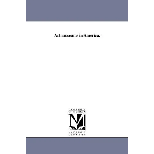 Art museums in America.