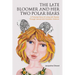 The Late Bloomer and Her Two Polar Bears: A Personal Story of Living with Bipolar Through Sexual and Domestic Violence