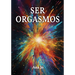Ser Orgasmos