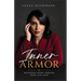 Inner Armor: Mastering Power Through Heart and Mind