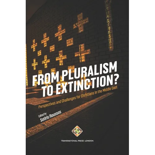 From Pluralism to Extinction?: Perspectives and Challenges for Christians in the Middle East