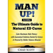 Man Up - The Ultimate Guide to Natural ED Cures: Gain Maximum Male Potency with Guaranteed Solutions Backed by Science & Powered by Mother Natures Mir