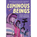 Luminous Beings: A Graphic Novel