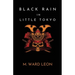 Black Rain In Little Tokyo