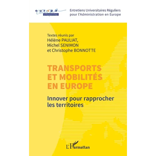Transports et mobilités en Europe: Innover pour rapprocher les territoires
