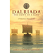 Dalriada: The Dawn of a King: A Novel of Love, Honor, and Fury