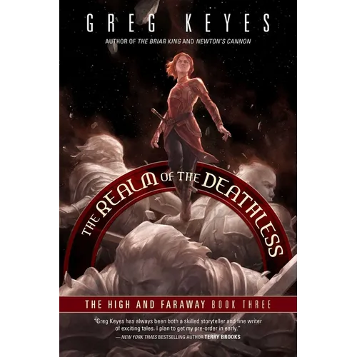 The Realm of the Deathless: The High and Faraway, Book Three