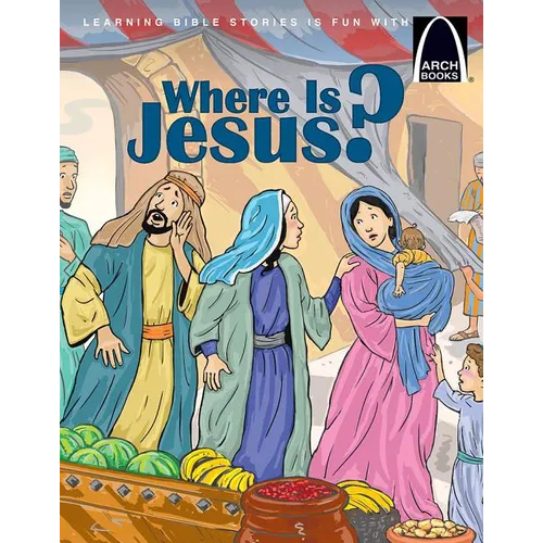 Where Is Jesus? - Arch Books