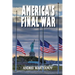 America's Final War