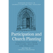 Participation and Church Planting: Perspectives from Scripture, Doctrine and Practice