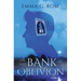 On the Bank of Oblivion