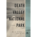 Death Valley National Park: A History